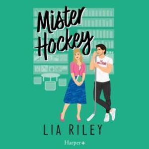 Mister Hockey, Lia Riley