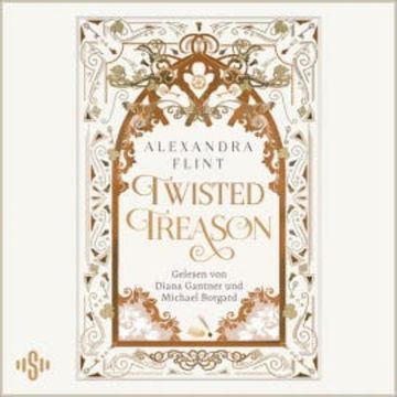 Mondia-Dilogie 2: Twisted Treason audiobook, Alexandra Flint