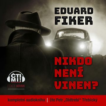 Nikdo není vinen? audiobook, Eduard Fiker