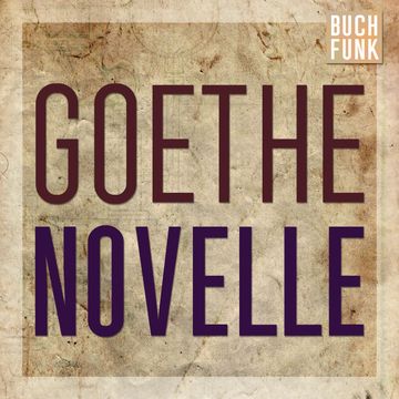 Novelle audiobook, Johann Wolfgang von Goethe