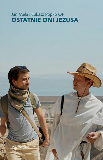 Ostatnie dni Jezusa audiobook, Jan Mela, Łukasz Popko OP