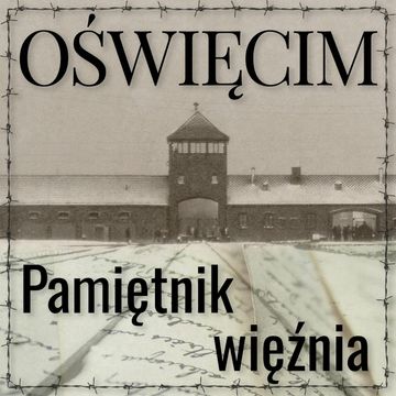 Oświęcim. Pamiętnik więźnia audiobook, Halina Krahelska