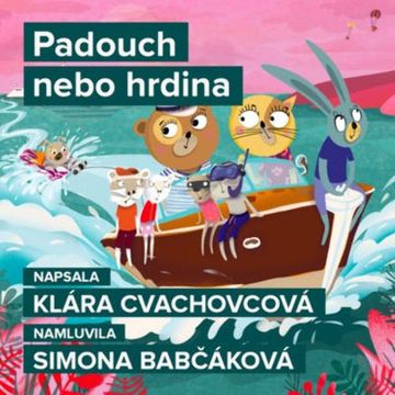 5. Padouch nebo hrdina audiobook, Klára Cvachovcová