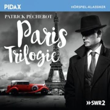 Paris Trilogie audiobook, Patrick Pechérot