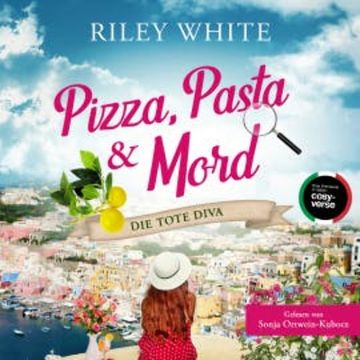 Pizza, Pasta & Mord – Die tote Diva audiobook, Riley White