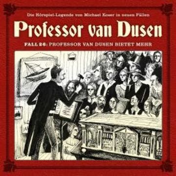 Professor van Dusen, Die neuen Fälle, Fall 26: Professor van Dusen bietet mehr audiobook, Marc Freund
