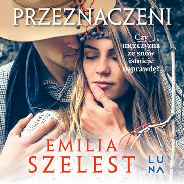 Przeznaczeni audiobook, Emilia Szelest