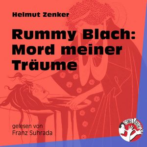 Rummy Blach: Mord meiner Träume, Helmut Zenker