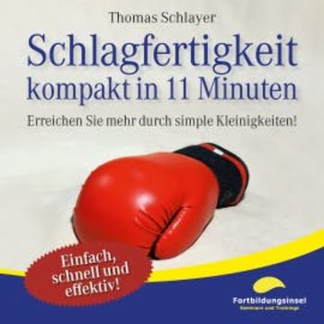 Schlagfertigkeit - kompakt in 11 Minuten audiobook, Thomas Schlayer