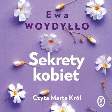Sekrety kobiet audiobook, Ewa Woydyłło