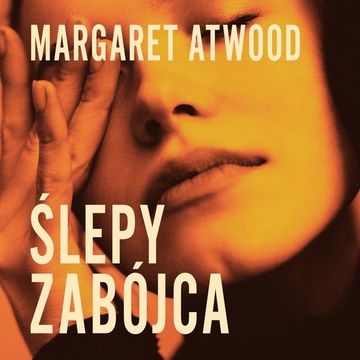 Ślepy zabójca audiobook, Margaret Atwood