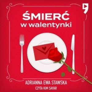 Śmierć w walentynki, Adrianna Ewa Stawska
