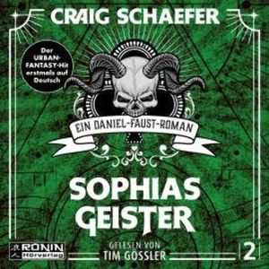 Sophias Geister - Daniel Faust, Band 2 (ungekürzt), Craig Schaefer