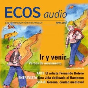 Spanisch lernen Audio - Gehen oder kommen? audiobook, Covadonga Jiménez
