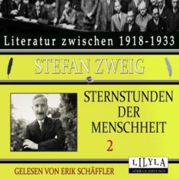Sternstunden der Menschheit 2 audiobook, Stefan Zweig