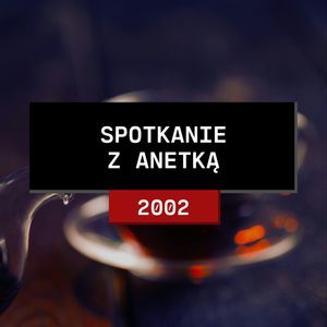 Stolica zbrodni: Spotkanie z Anetką (2002), Aleksandra Orłowska