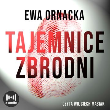 Tajemnice zbrodni audiobook, Ewa Ornacka