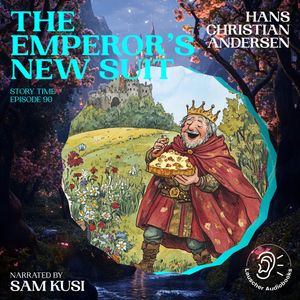 The Emperor's New Suit (Story Time, Episode 90), Hans Christian Andersen