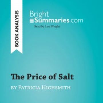 The Price of Salt by Patricia Highsmith (Book Analysis) audiobook, Bright Summaries