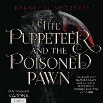 The Puppeteer and The Poisoned Pawn audiobook, Brandi Elise Szeker