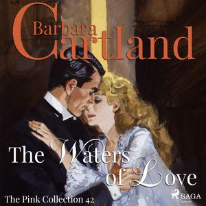 The Waters of Love (The Pink Collection 42), Barbara Cartland
