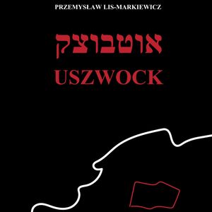 Uszwock, Przemysław Lis-Markiewicz