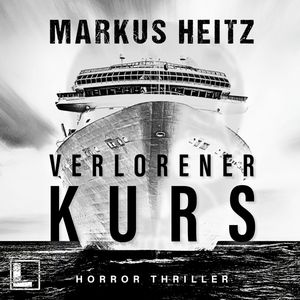 Verlorener Kurs (ungekürzt), Markus Heitz