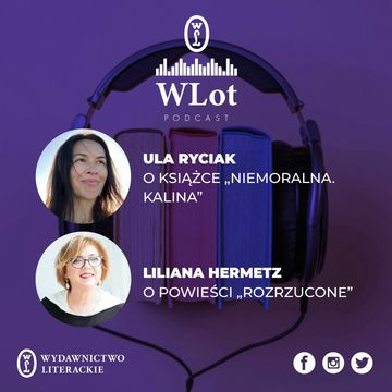 WLot 07 - Ula Ryciak, Liliana Hermetz audiobook, Wydawnictwo Literackie