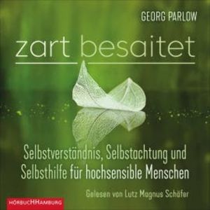 Zart besaitet, Georg Parlow