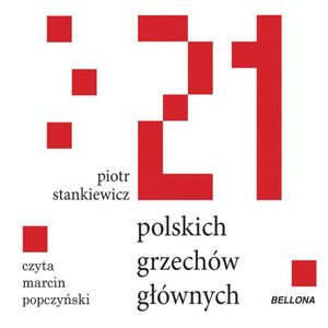 21 polskich grzechów głównych, Piotr Stankiewicz