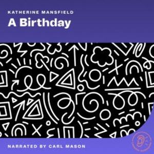 A Birthday, Katherine Mansfield