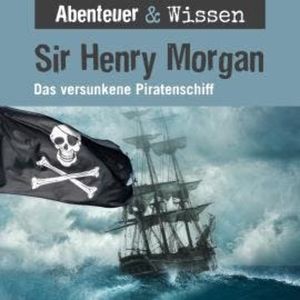 Abenteuer & Wissen, Sir Henry Morgan - Das versunkene Piratenschiff, Maja Nielsen