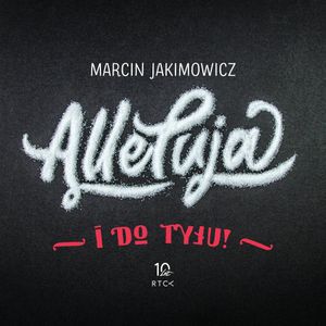 Alleluja i do tyłu!, Marcin Jakimowicz