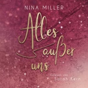 Alles außer uns, Nina Miller