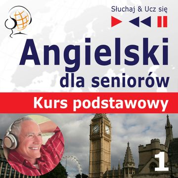 Angielski dla seniorów. Kurs podstawowy - Część 1. Człowiek i rodzina audiobook, Dorota Guzik