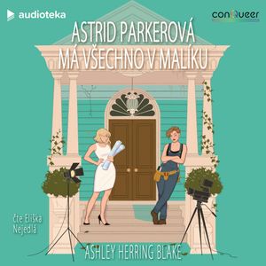 Astrid Parkerová má všechno v malíku, Ashley Herring Blake