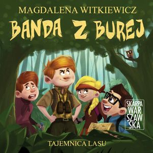 Banda z Burej. Tajemnica lasu, Magdalena Witkiewicz
