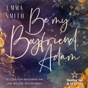 Be my Boyfriend, Adam - Be mine, Band 2 (ungekürzt), Emma Smith