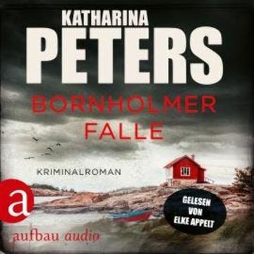 Bornholmer Falle - Sarah Pirohl ermittelt, Band 2 (Ungekürzt) audiobook, Katharina Peters
