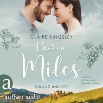 Broken Miles - Die Miles Family Saga, Band 1 (Ungekürzt) audiobook, Claire Kingsley