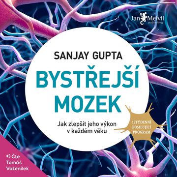 Bystřejší mozek audiobook, Sanjay Gupta