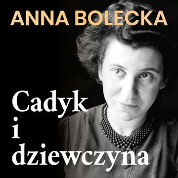 Cadyk i dziewczyna audiobook, Anna Bolecka