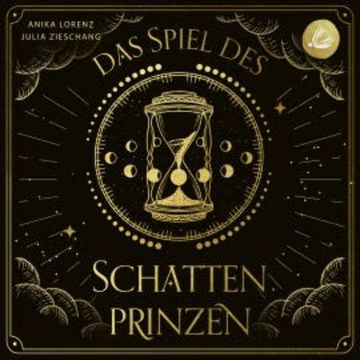 Das Spiel des Schattenprinzen audiobook, Julia Zieschang