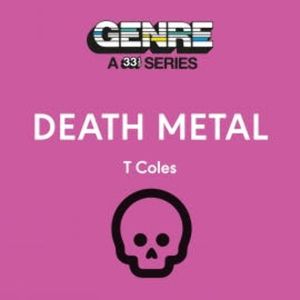 Death Metal, T Coles