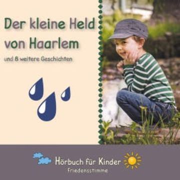 Der kleine Held von Haarlem und 8 weitere Geschichten audiobook, Traditional