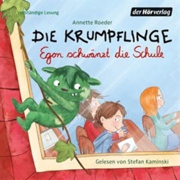 Die Krumpflinge – Egon schwänzt die Schule audiobook, Annette Roeder