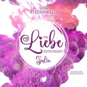 Die Liebe entscheidet - Julia, Sissi Steuerwald