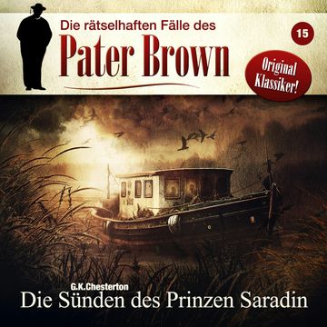 Die rätselhaften Fälle des Pater Brown, Folge 15: Die Sünden des Prinzen Saradin audiobook, G. K. Chesterton