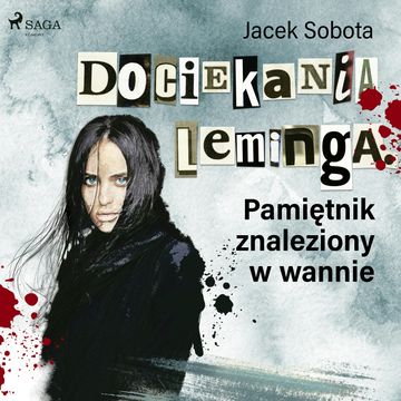 Dociekania leminga. Pamiętnik znaleziony w wannie audiobook, Jacek Sobota