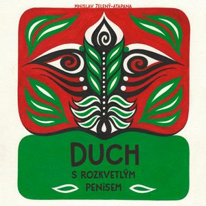 Duch s rozkvetlým penisem, Mnislav Zelený Atapana